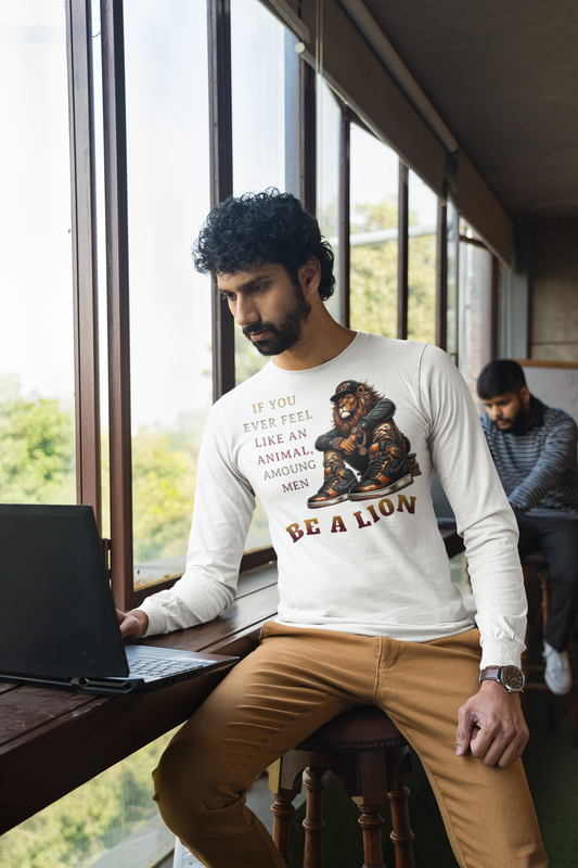 Be A Lion Amoung Men [Longsleeve]