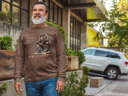 Be A Lion Amoung Men [Longsleeve]